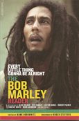 Cover image of 'Every Little Thing Gonna Be Alright: The Bob Marley Reader'